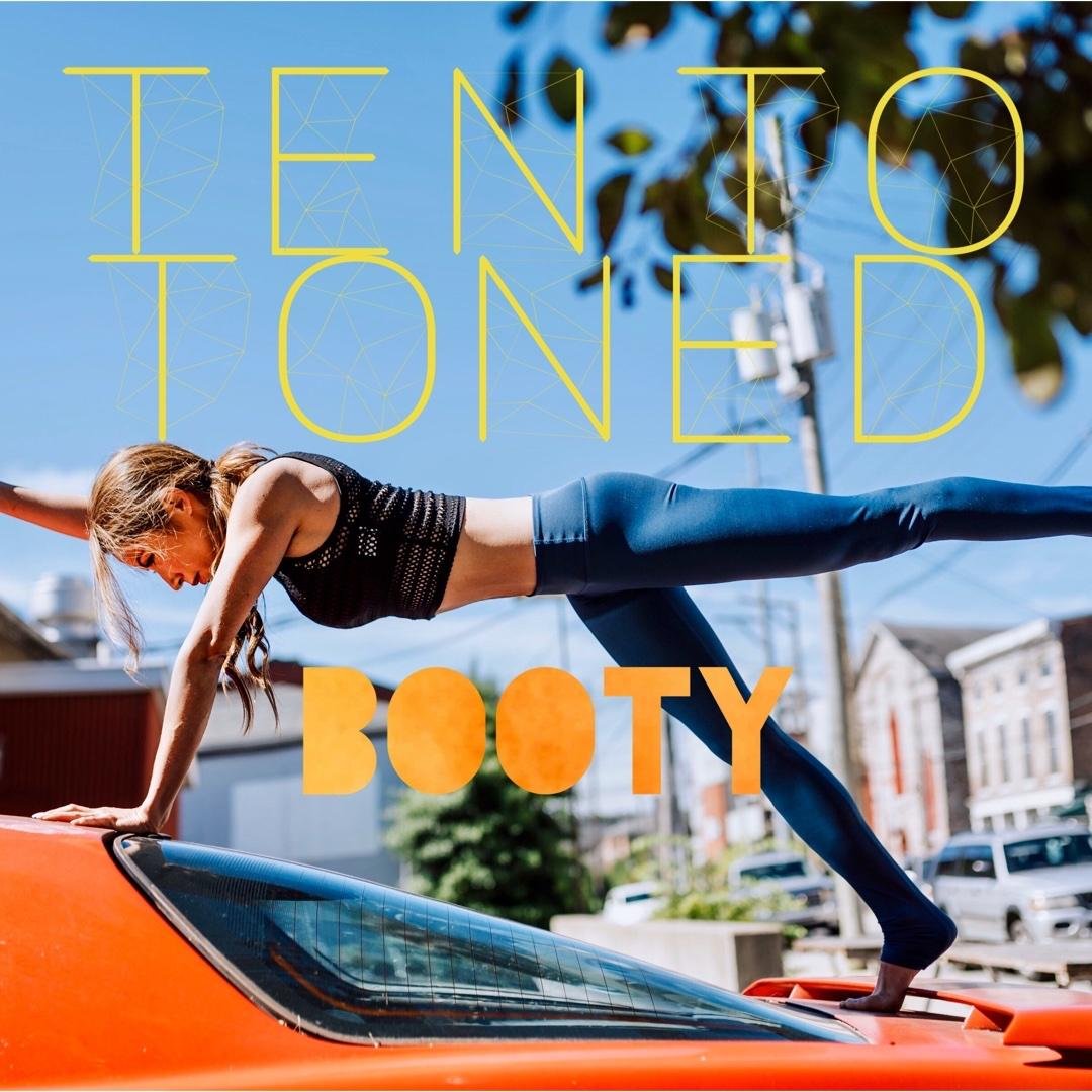 Ten to Toned Booty