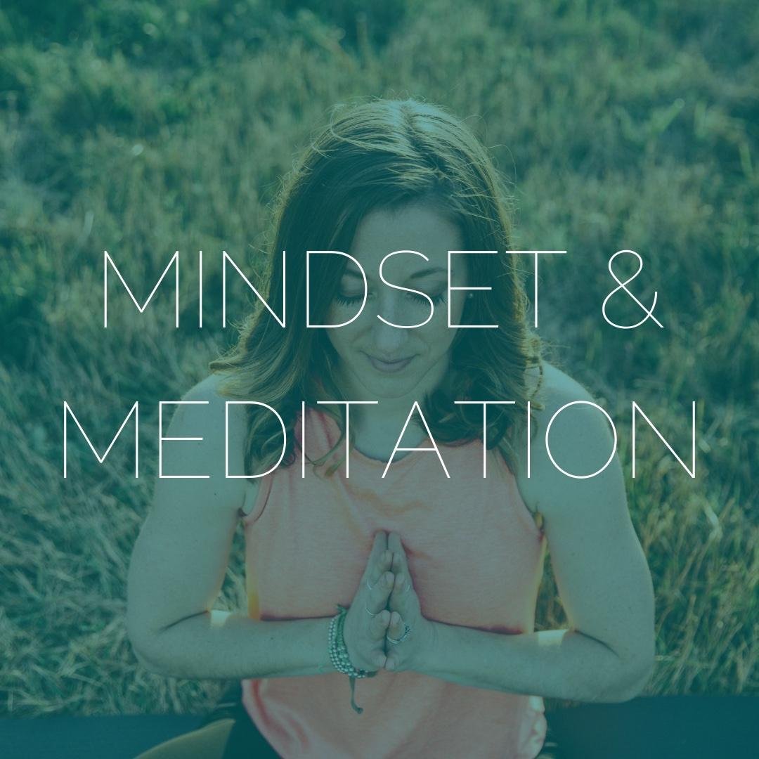 Mindset & Meditation
