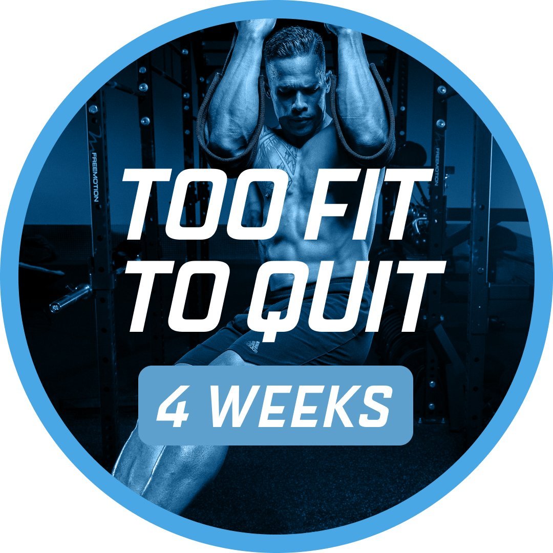 Too Fit To Quit