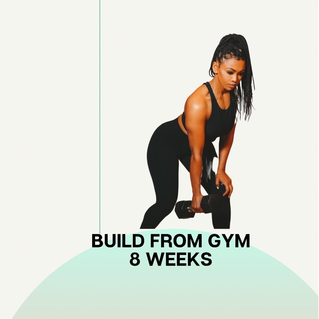 8-WEEK
GYM PROGRAM