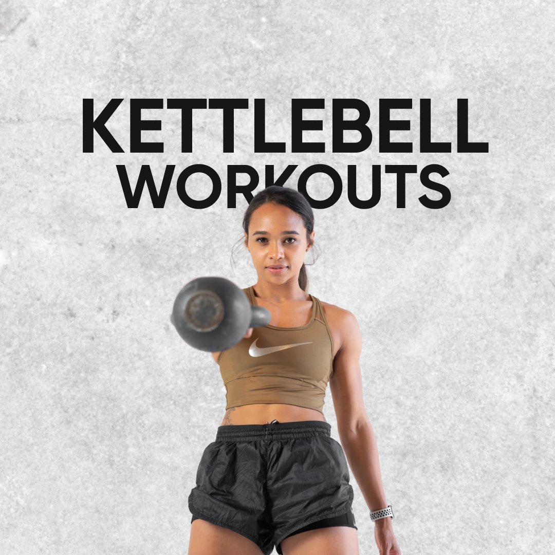 KETTLEBELL WORKOUTS