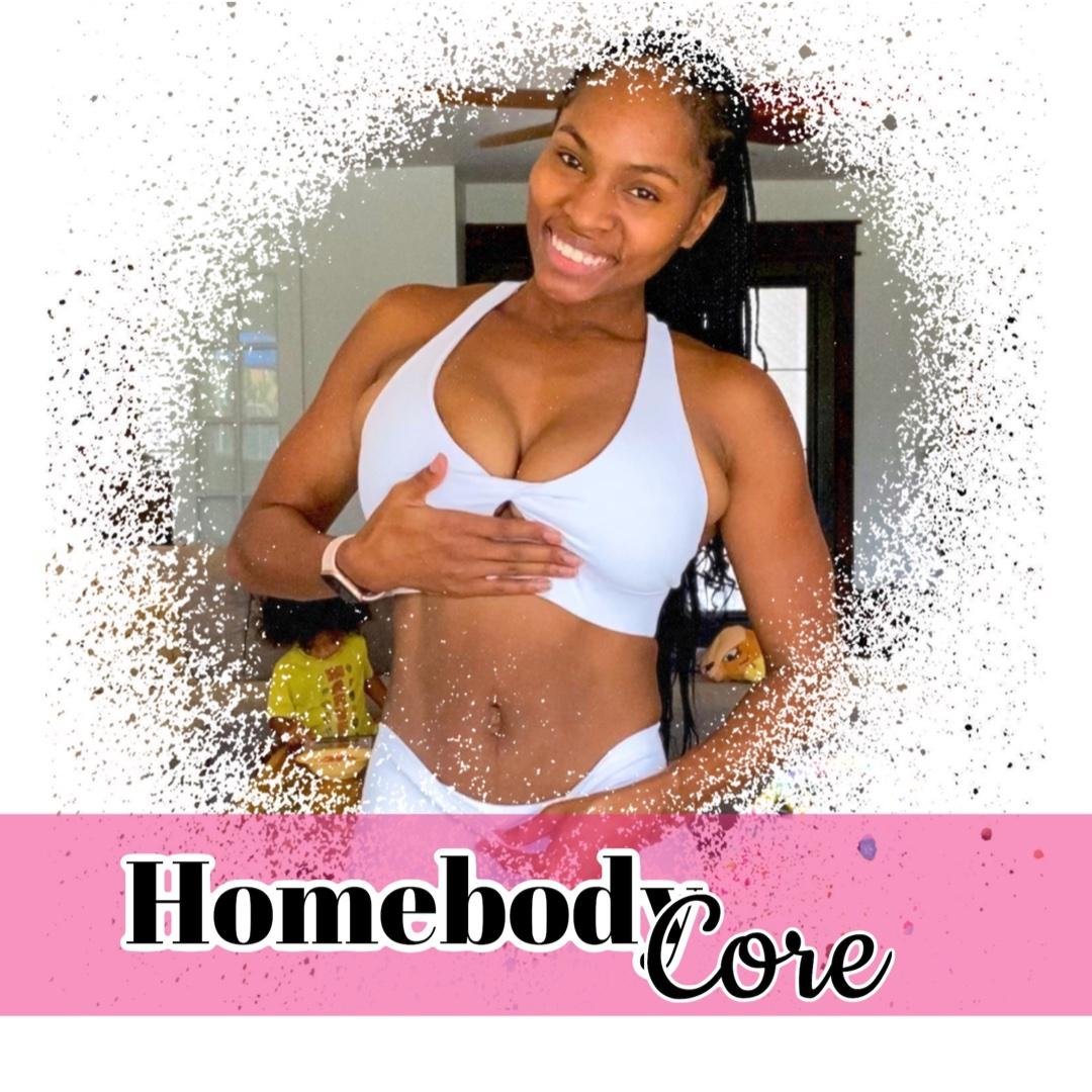 Homebody - Core