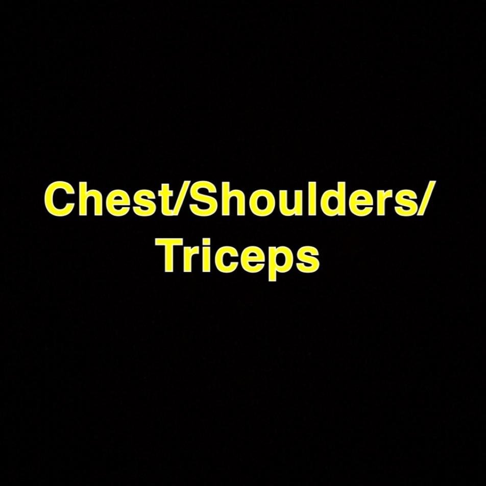 Chest/Shoulder/Triceps