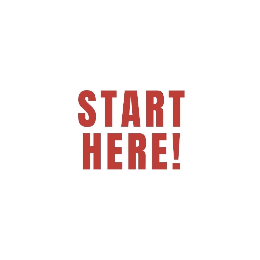 Start Here!