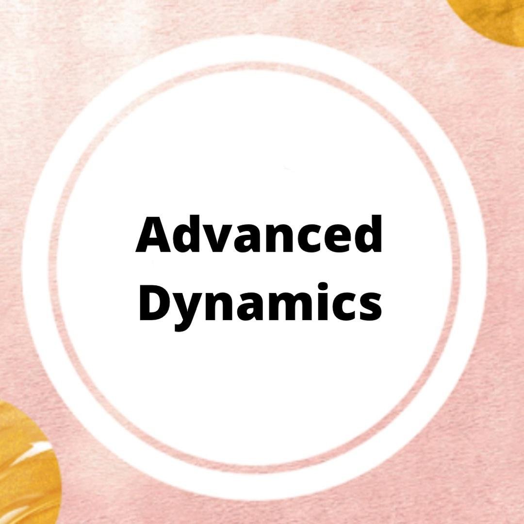 Advanced Dynamics