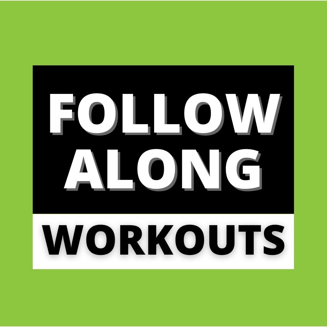 Follow Along Workouts