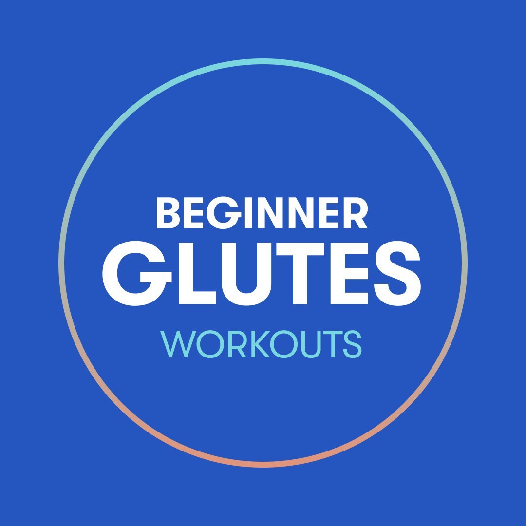 Beginner Glutes