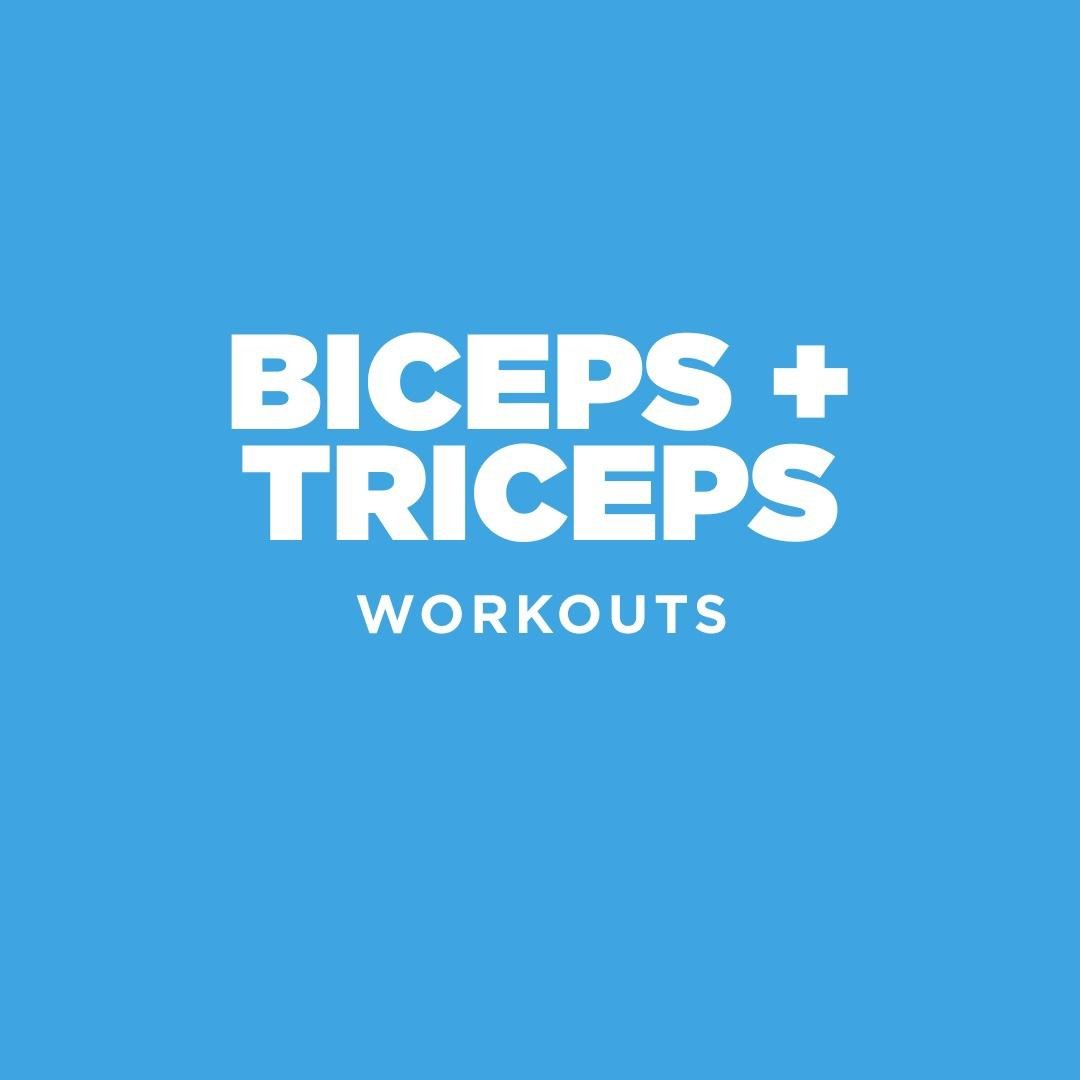 Biceps + Triceps
