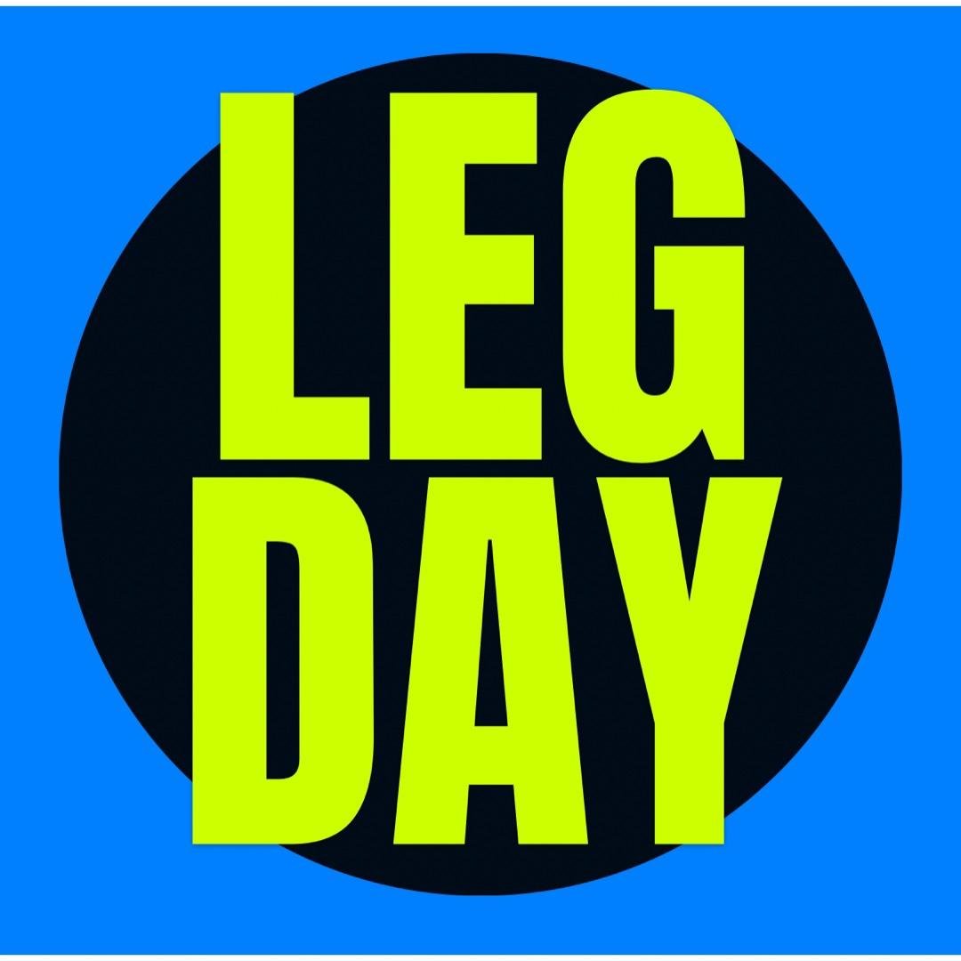 Leg day
