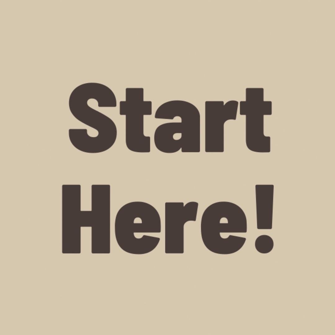 Start Here!