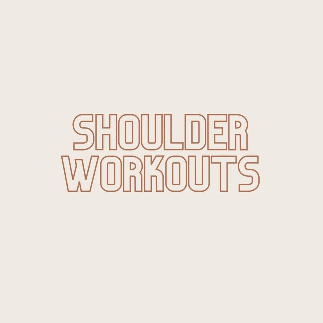 Shoulder Workouts