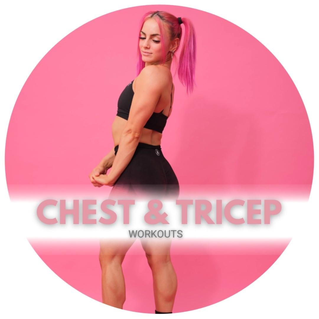 CHEST & TRICEPS