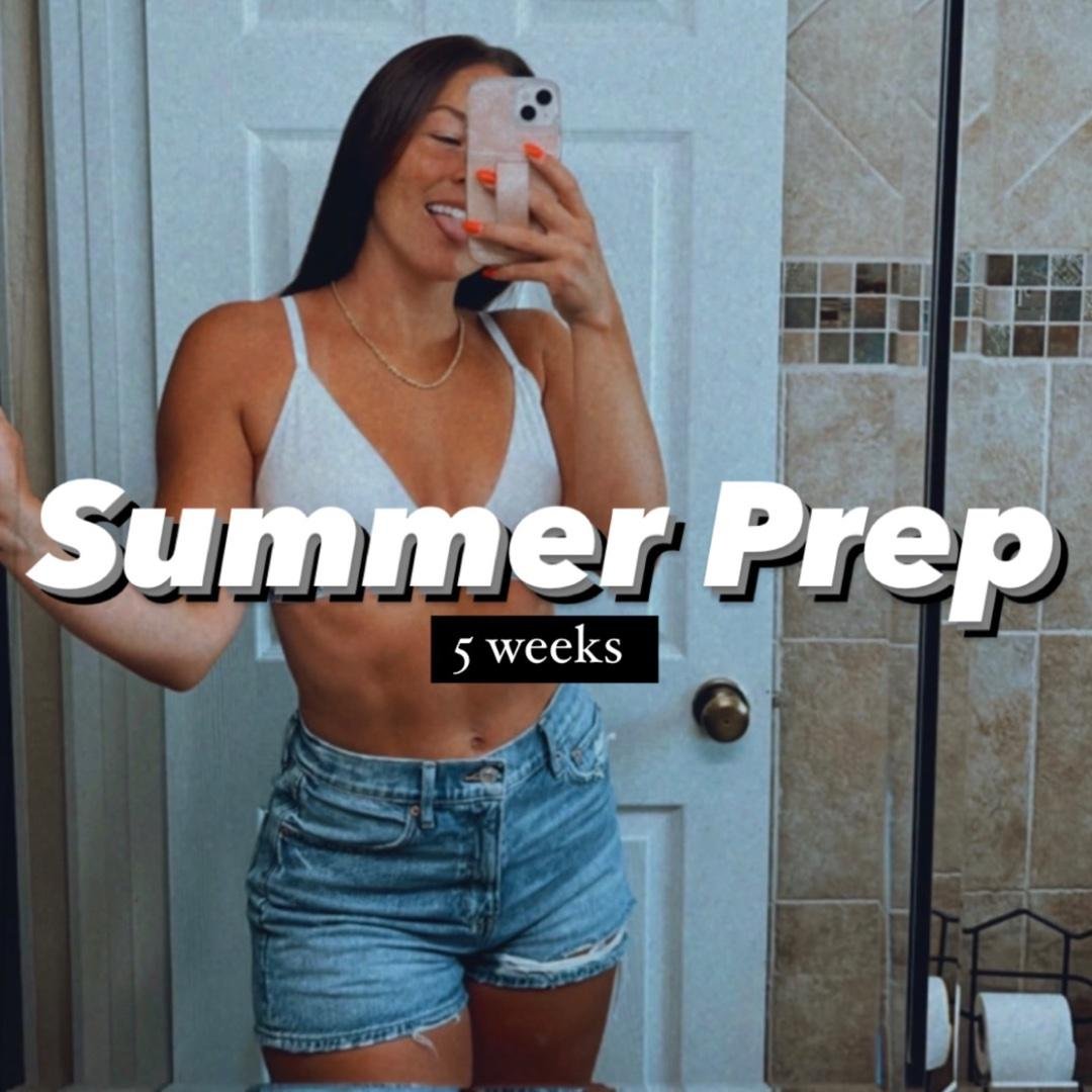 Summer Prep
5 weeks
