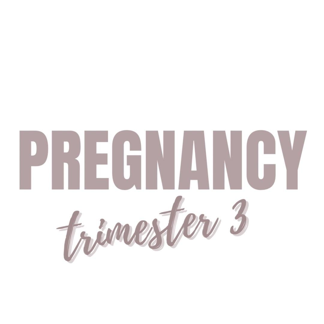 TRIMESTER THREE