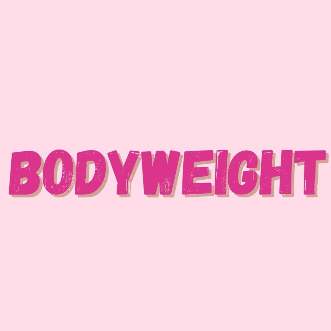 BODYWEIGHT