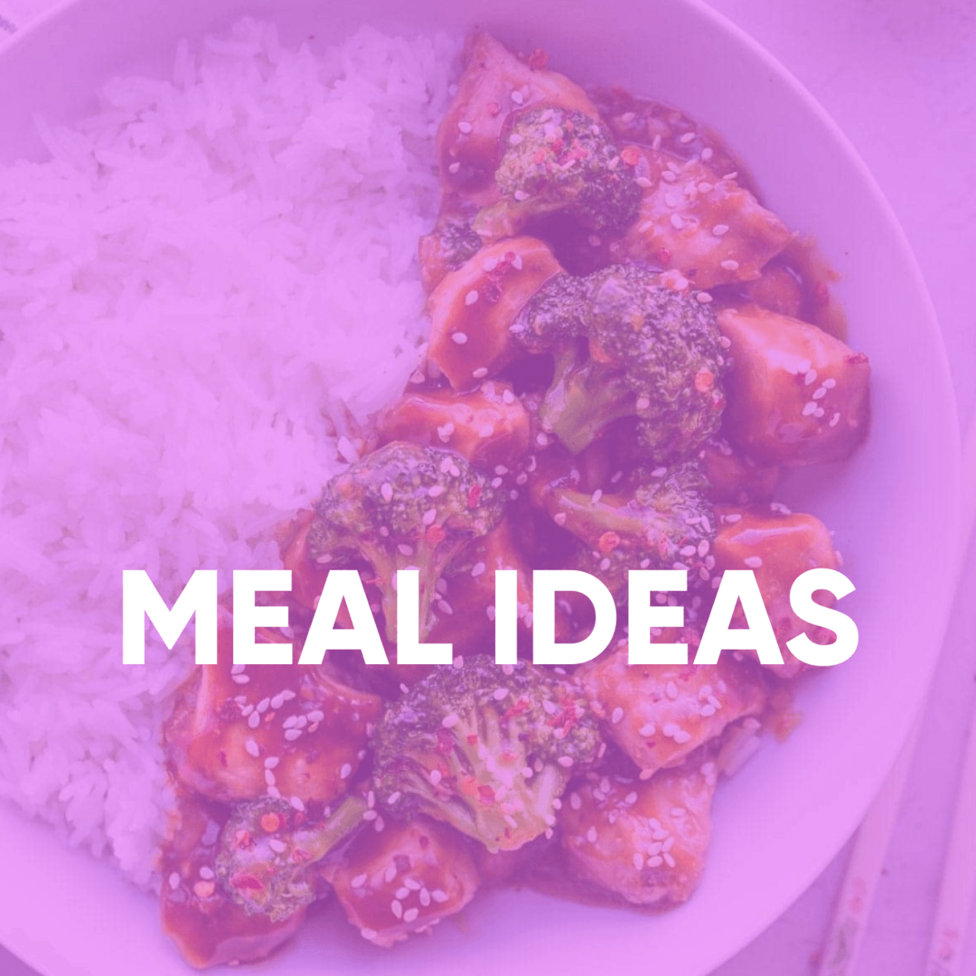 MEAL IDEAS