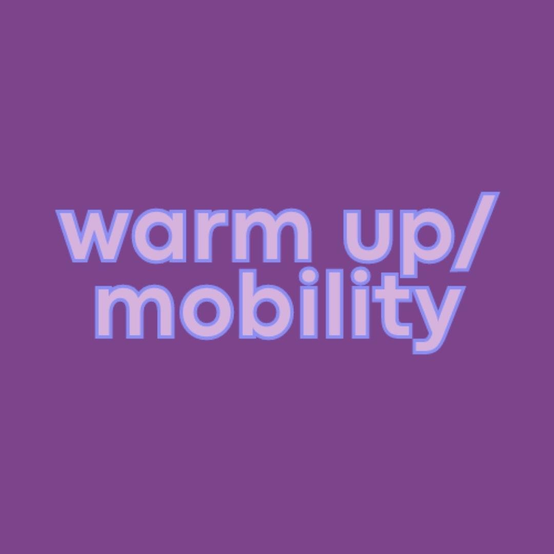 Warm Up/Mobility
