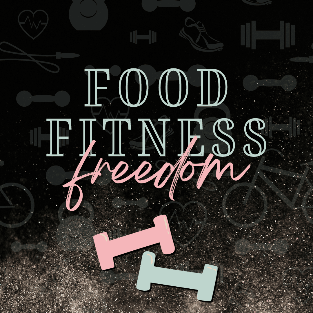 Food, Fitness, Freedom