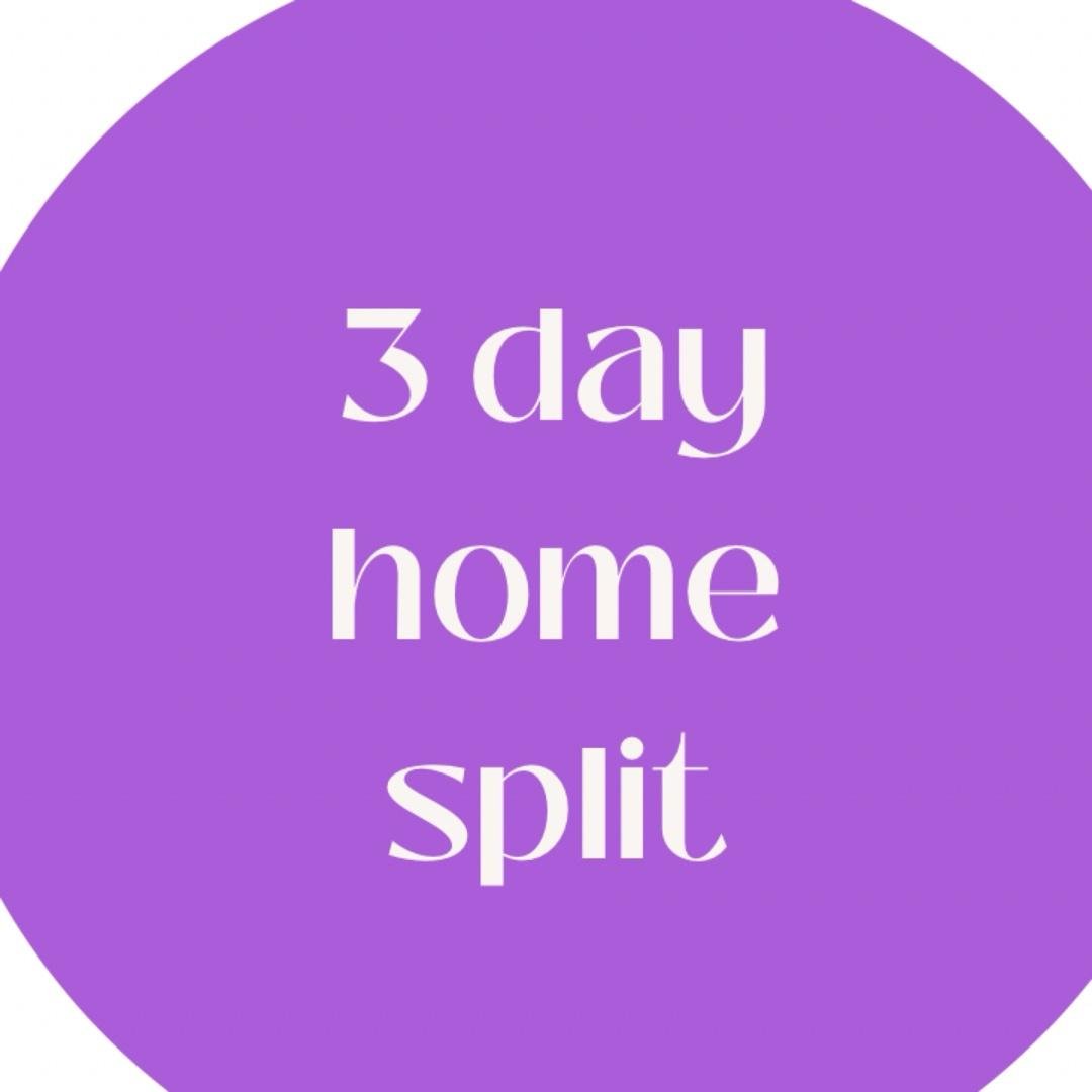 3 Day Home Split 1.0