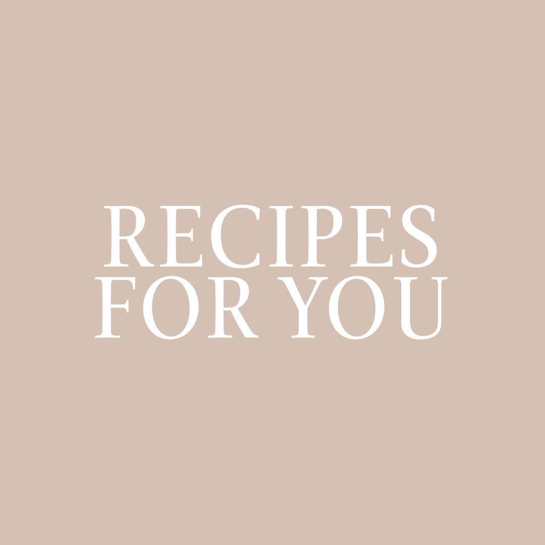 Recipes For You