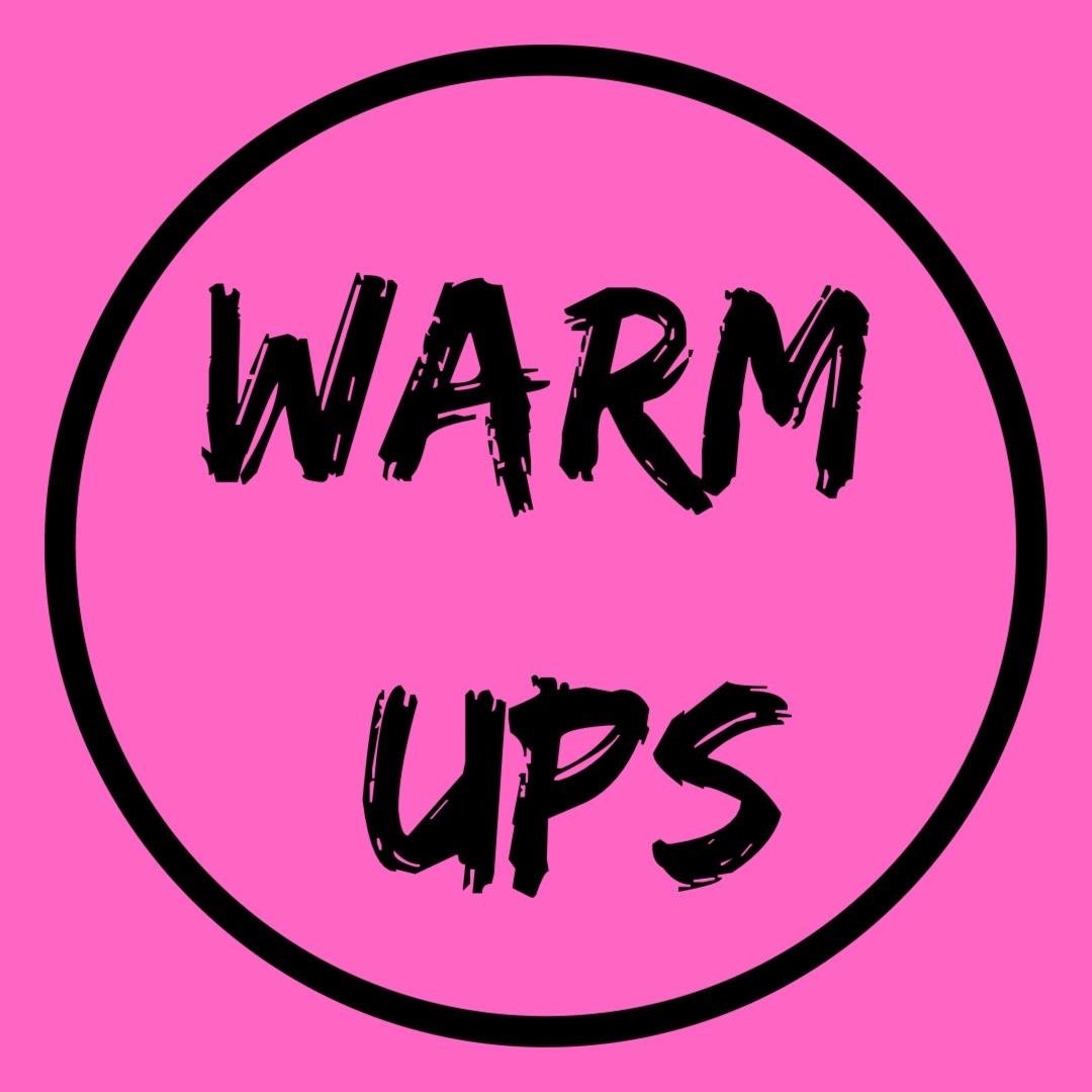 WARM UPS