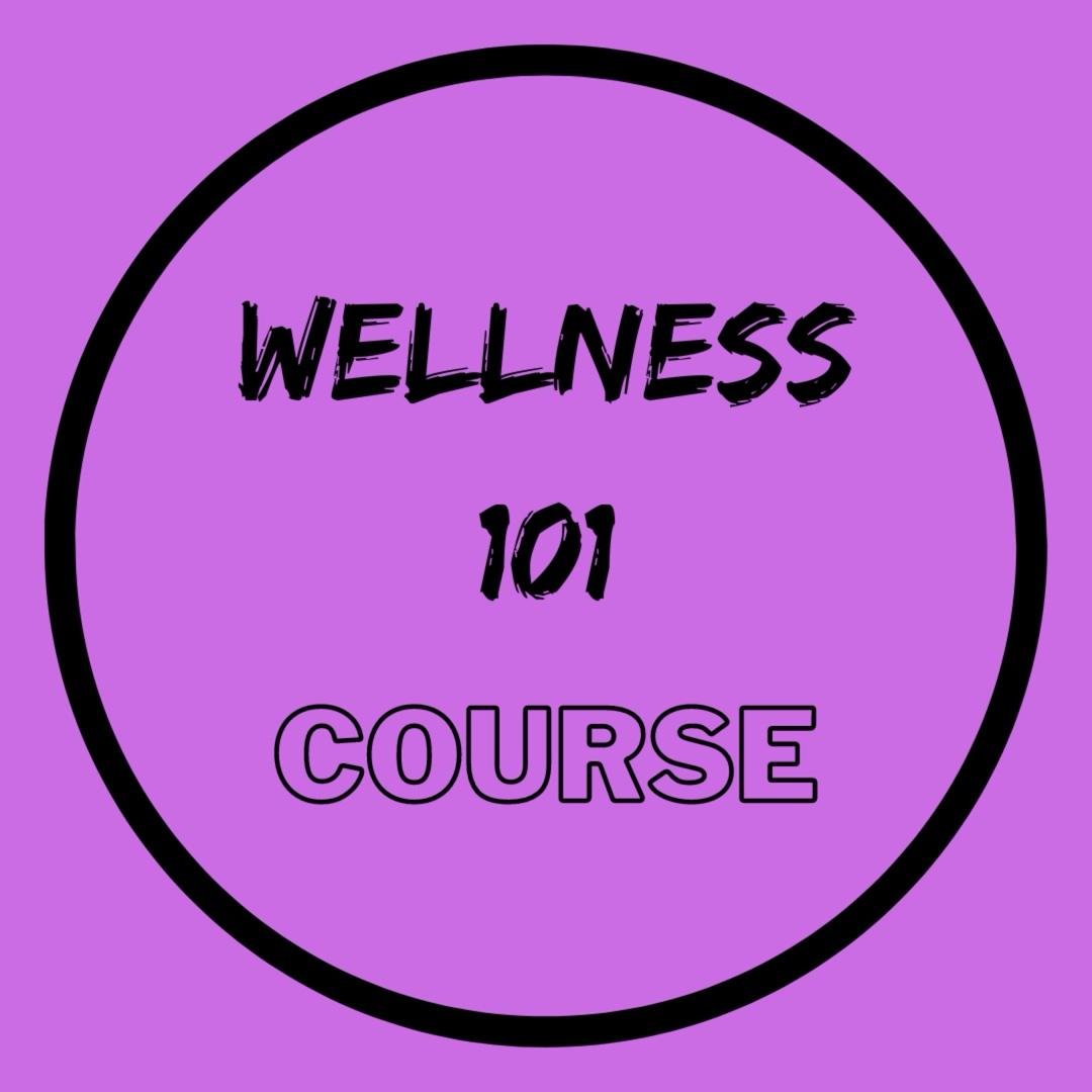 WELLNESS 101