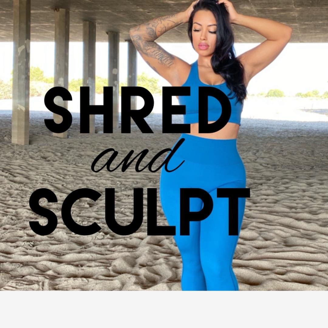 Shred & Sculpt (Home or Gym)