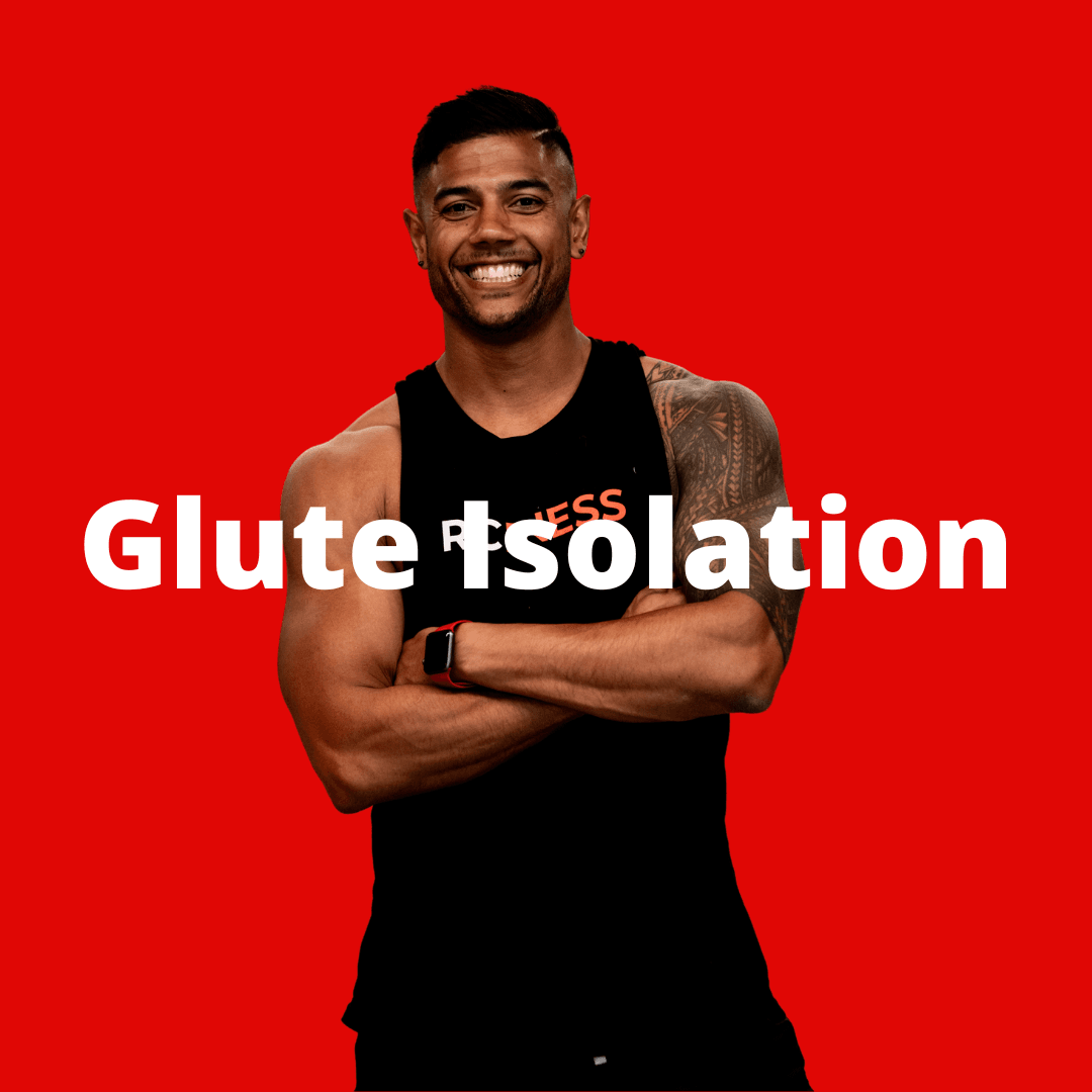 Glute Isolation