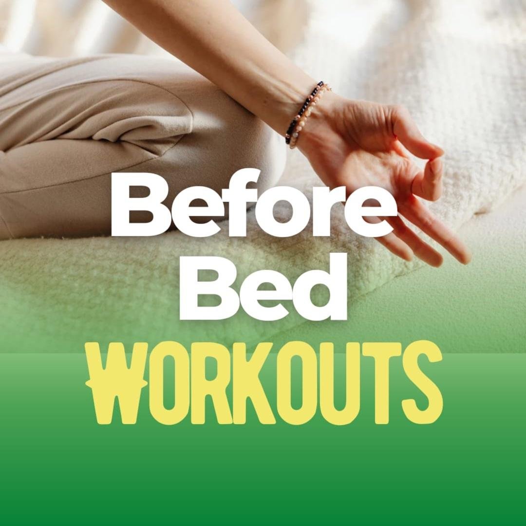 Bedtime Workouts