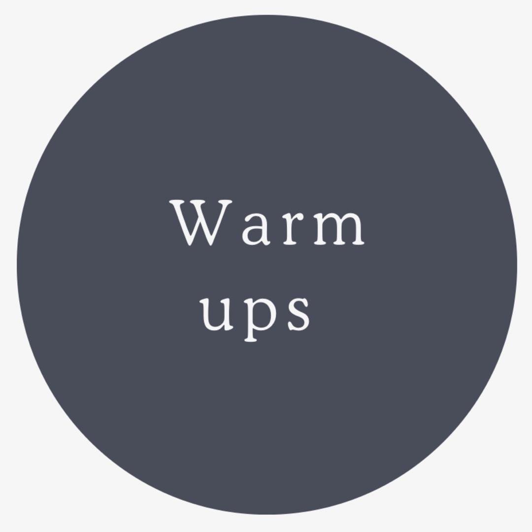 Warm ups