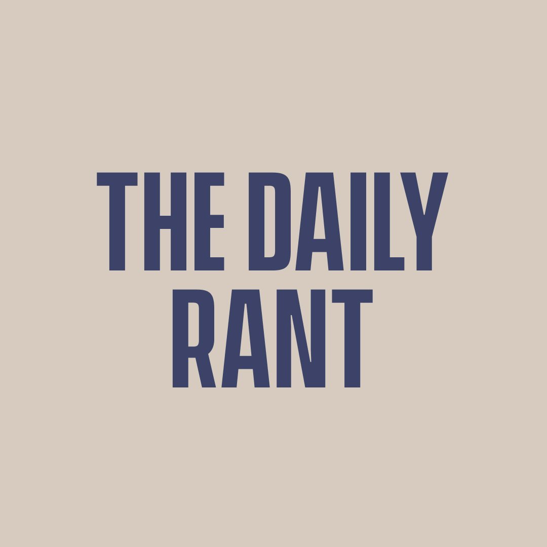 The Daily Rant