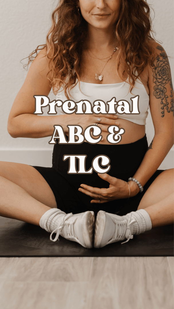 Prenatal ABC's & TLC