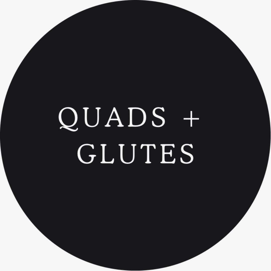 Quads & glutes