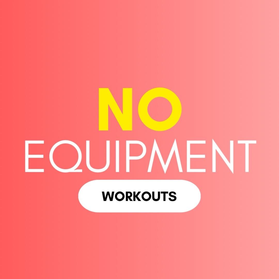 No Equipment Workouts