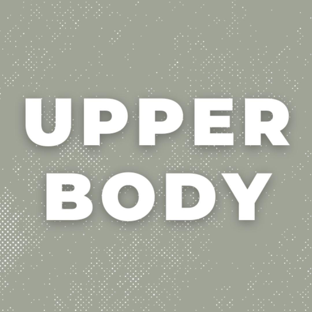 UPPER BODY
