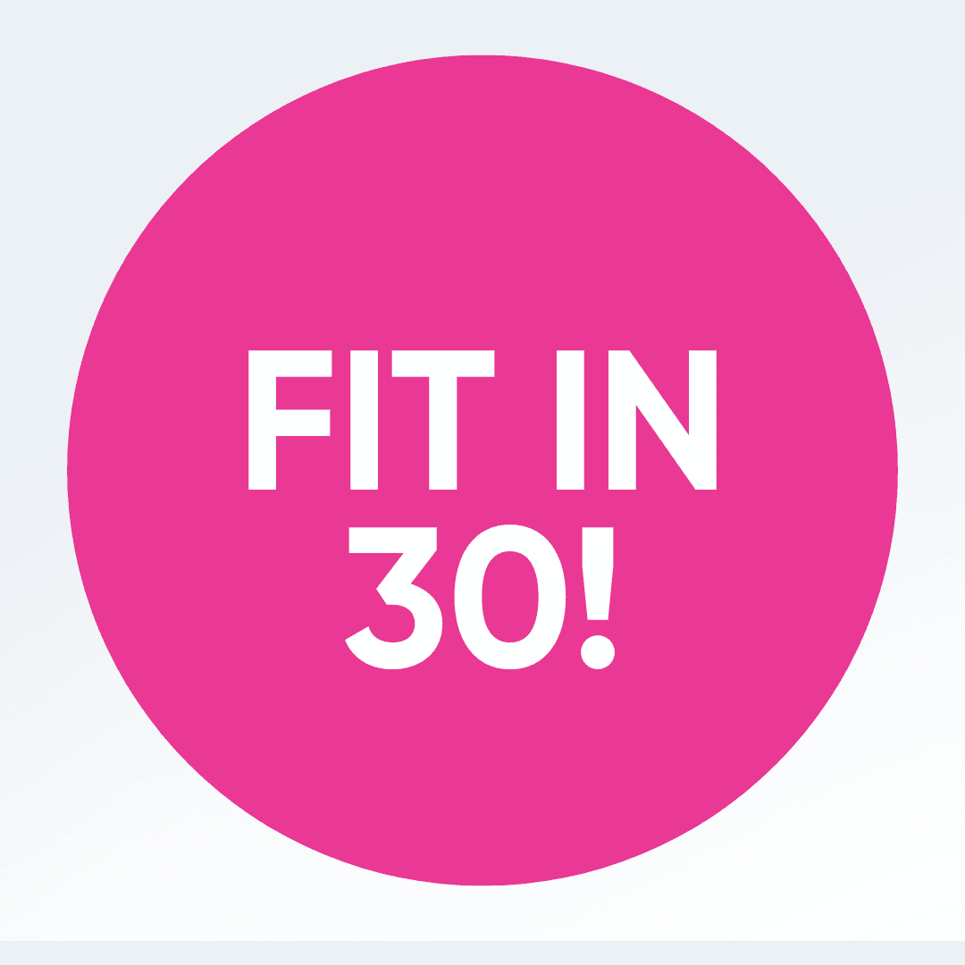 Fit In 30!