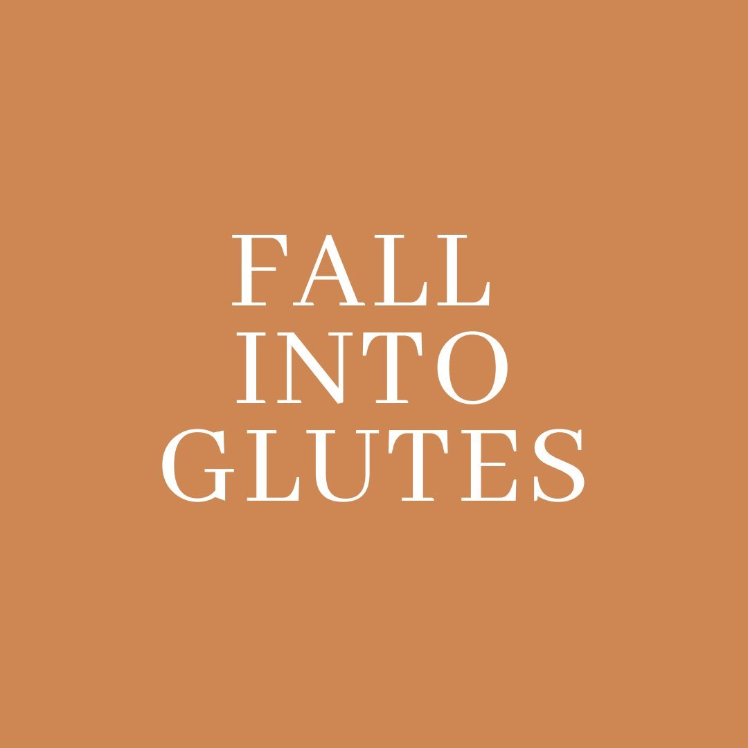 Fall into Glutes
