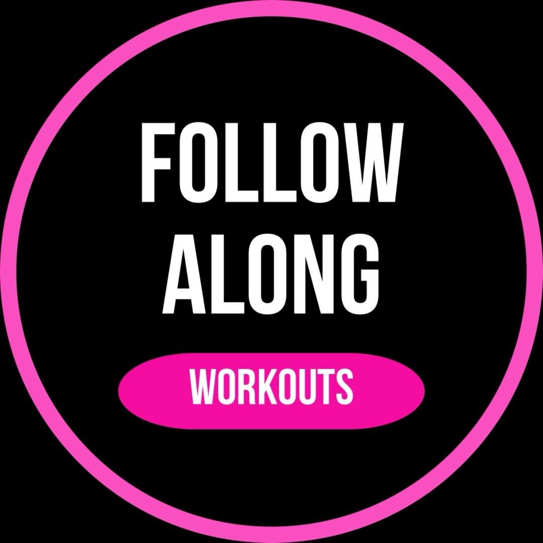 Follow Along Workouts