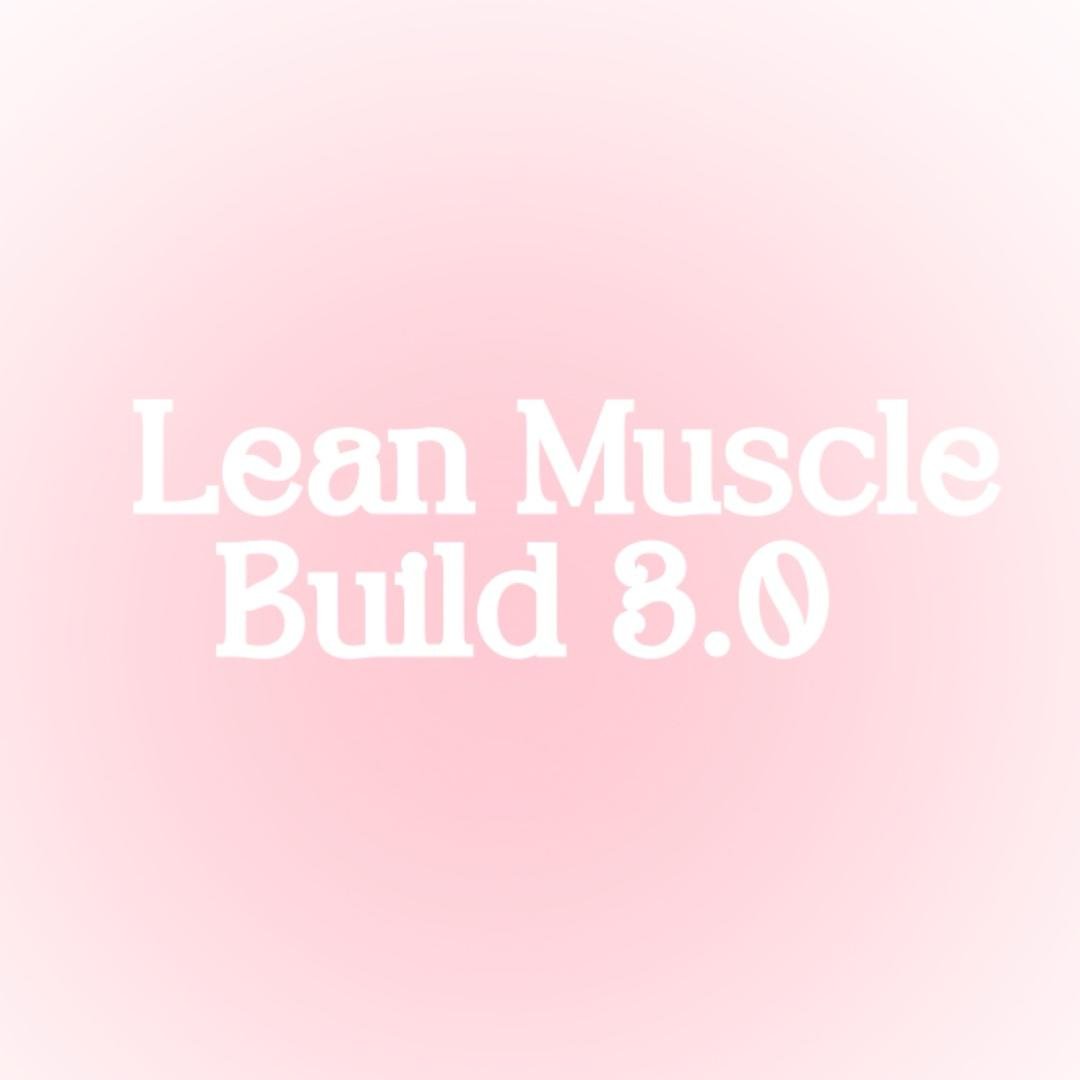 Lean Muscle Build 3.0