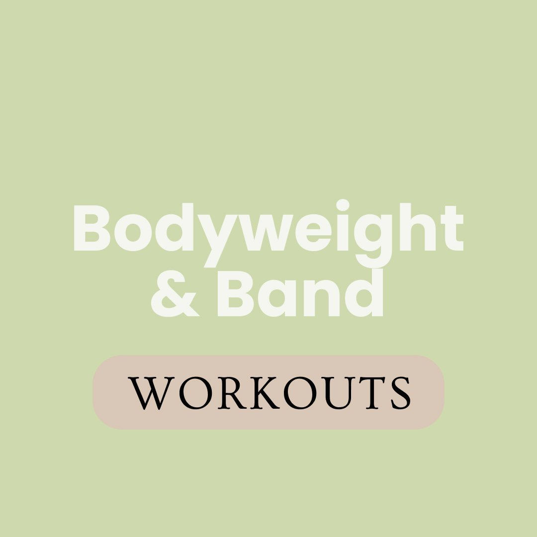 Bodyweight & Band ONLY