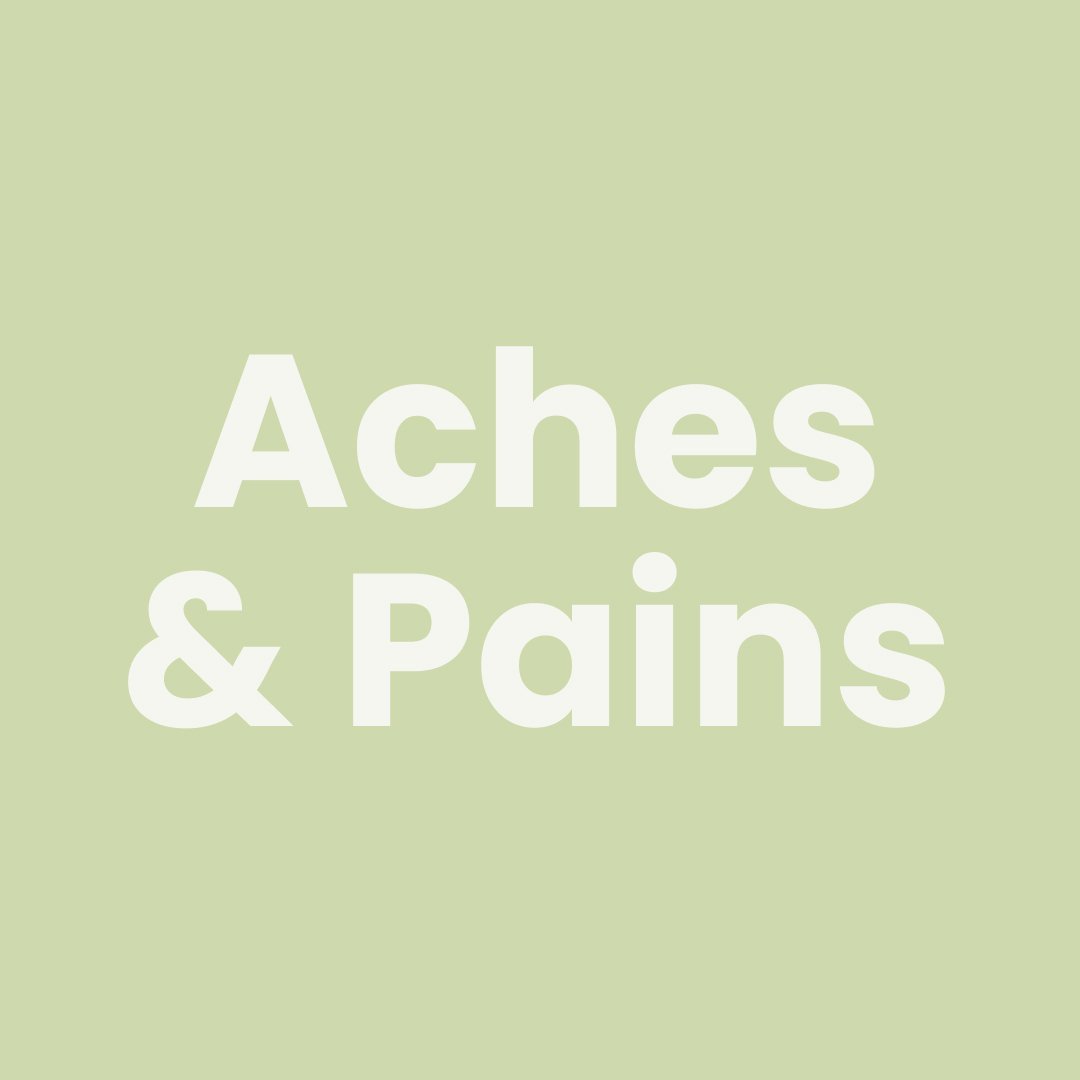 Aches & Pains?