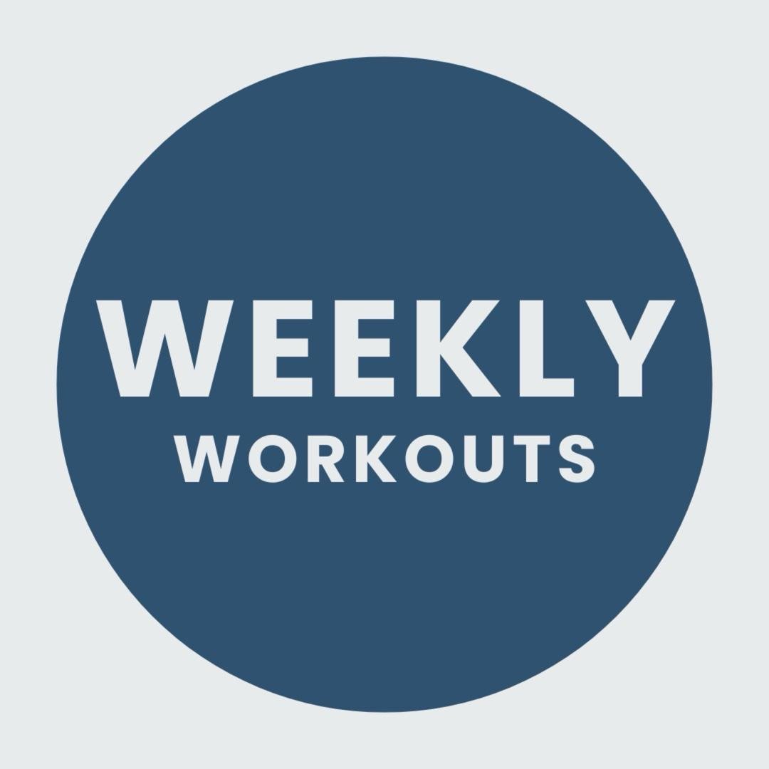 Weekly workouts