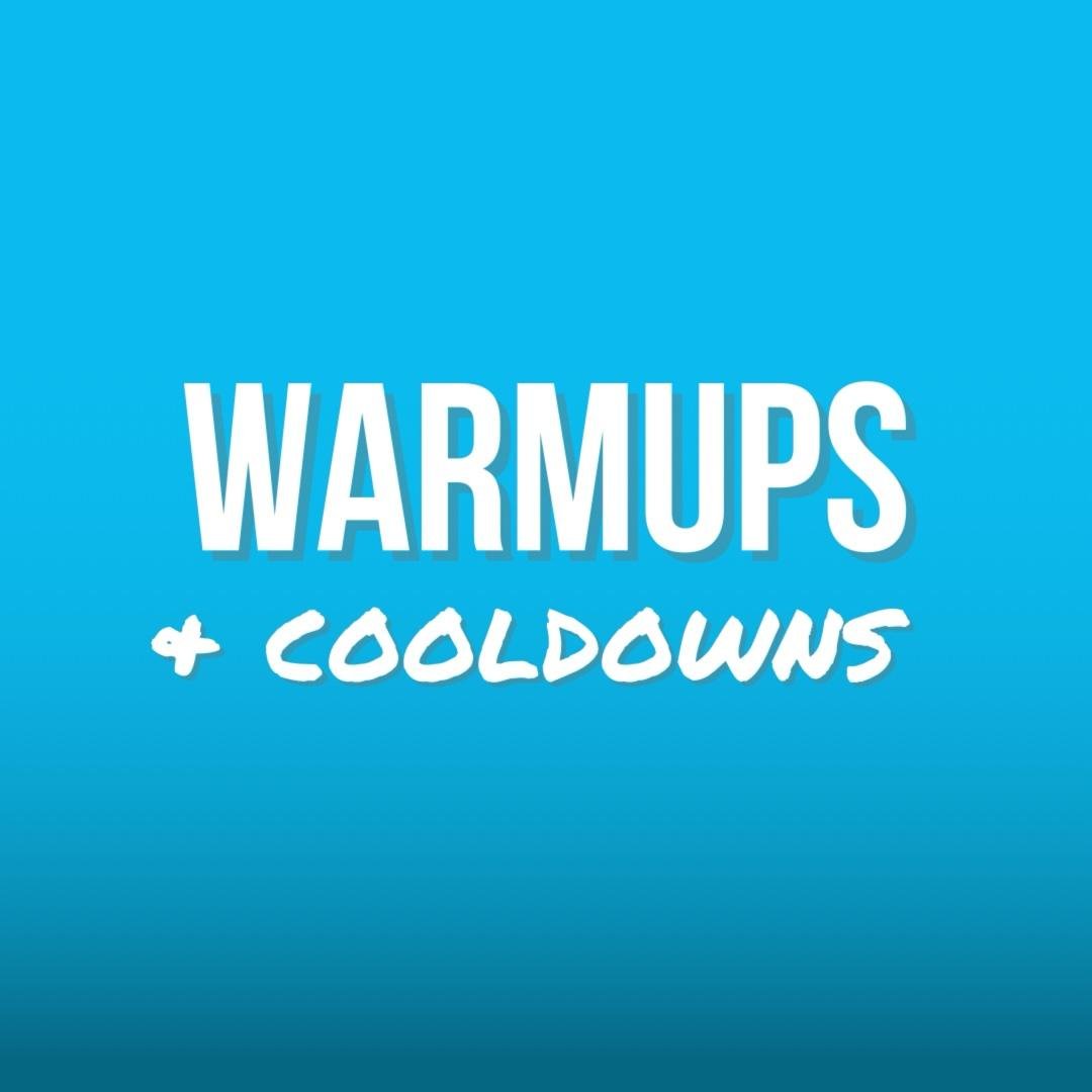 Warmups/Cooldowns