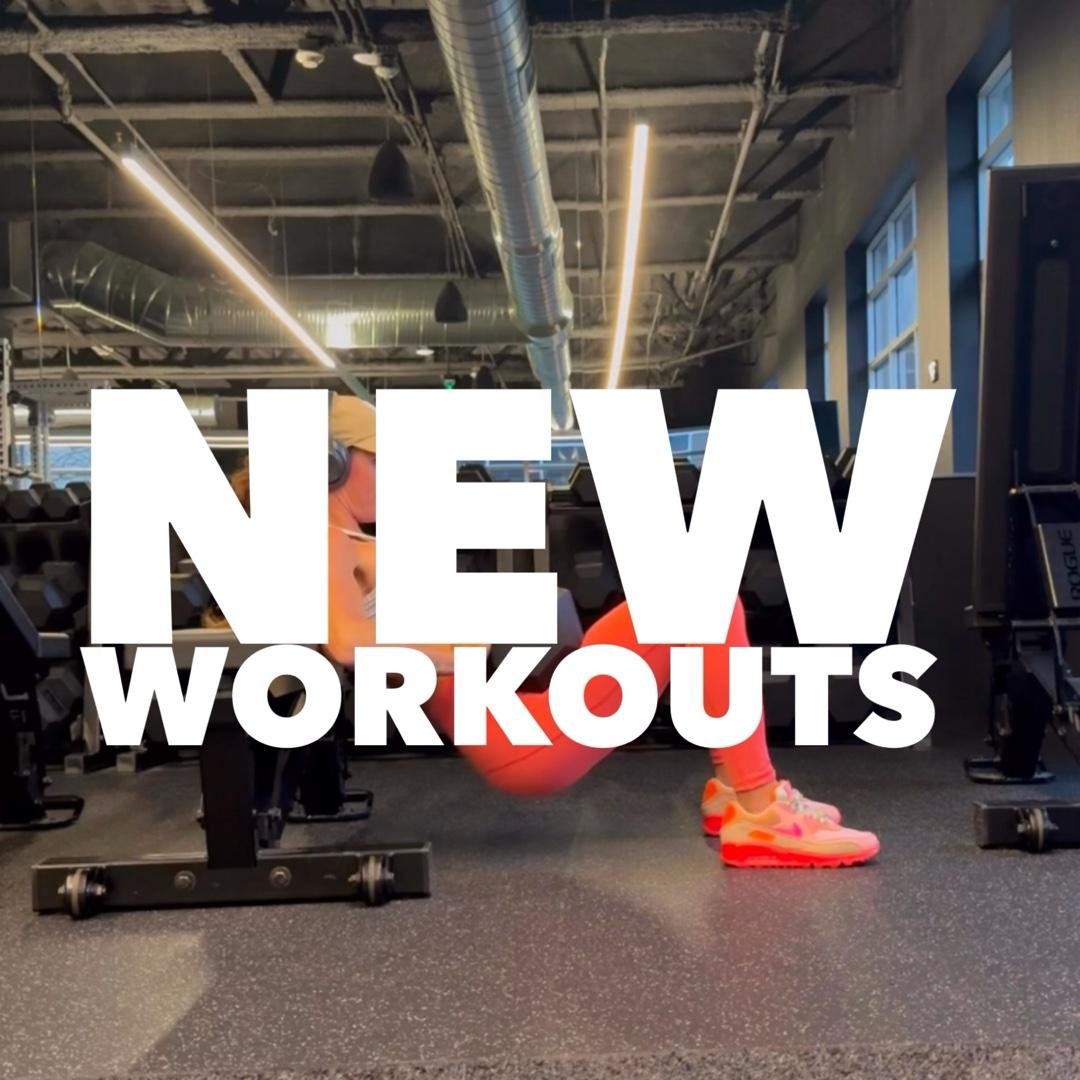 New Workouts