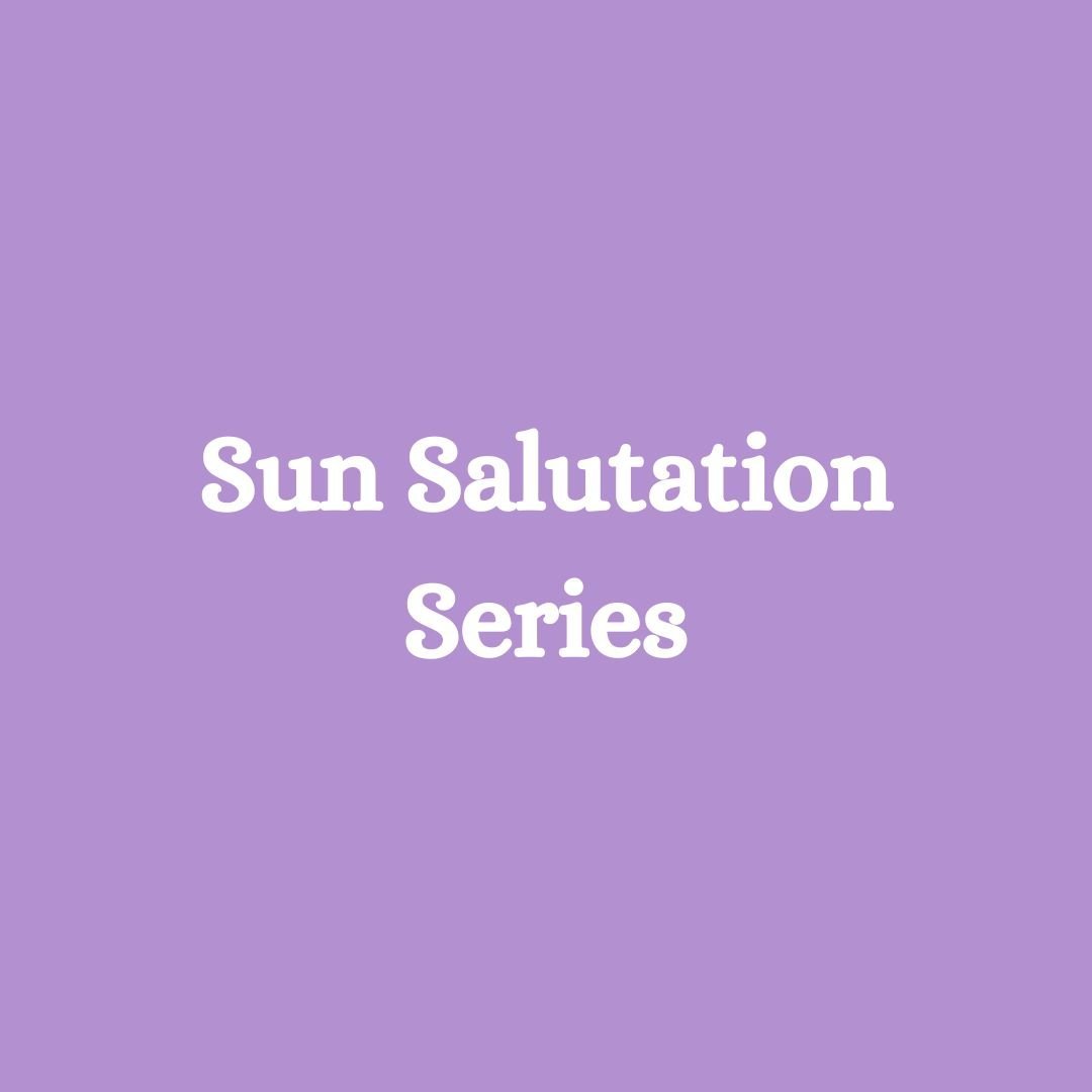 Sun Salutation Series