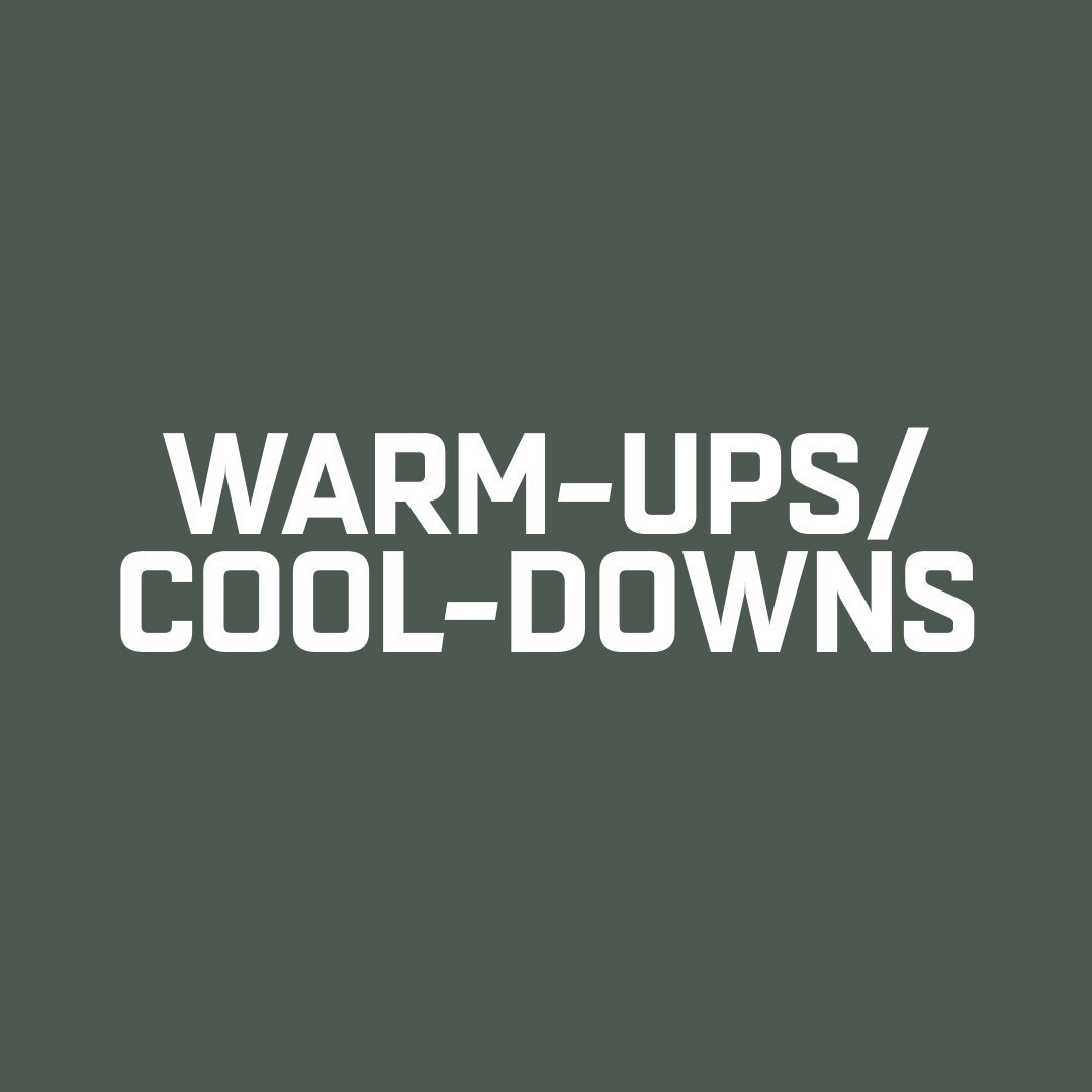 Warm-ups & Cool-downs