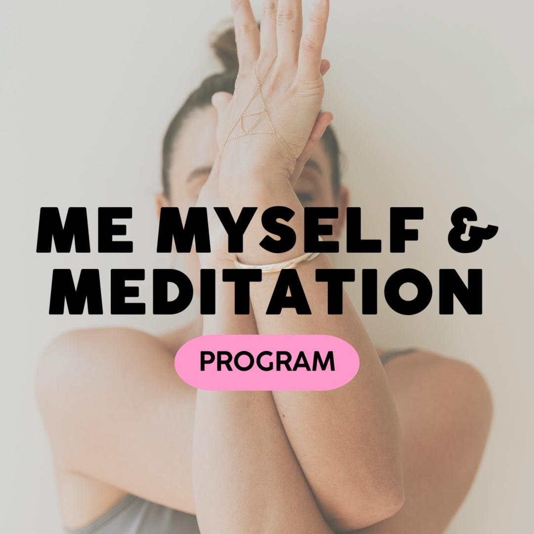 Me Myself & Meditation