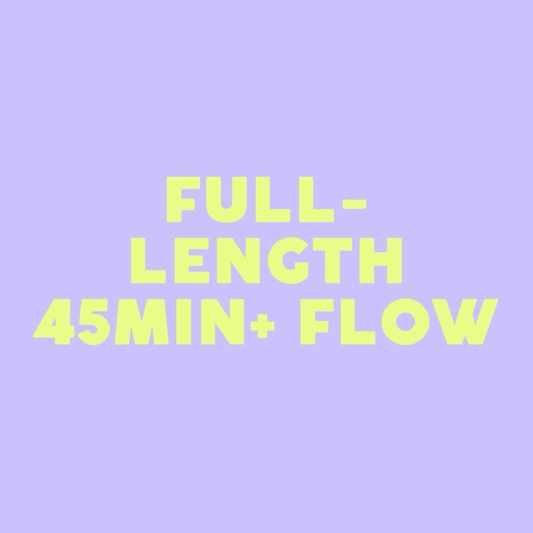 45+ Minute Flow