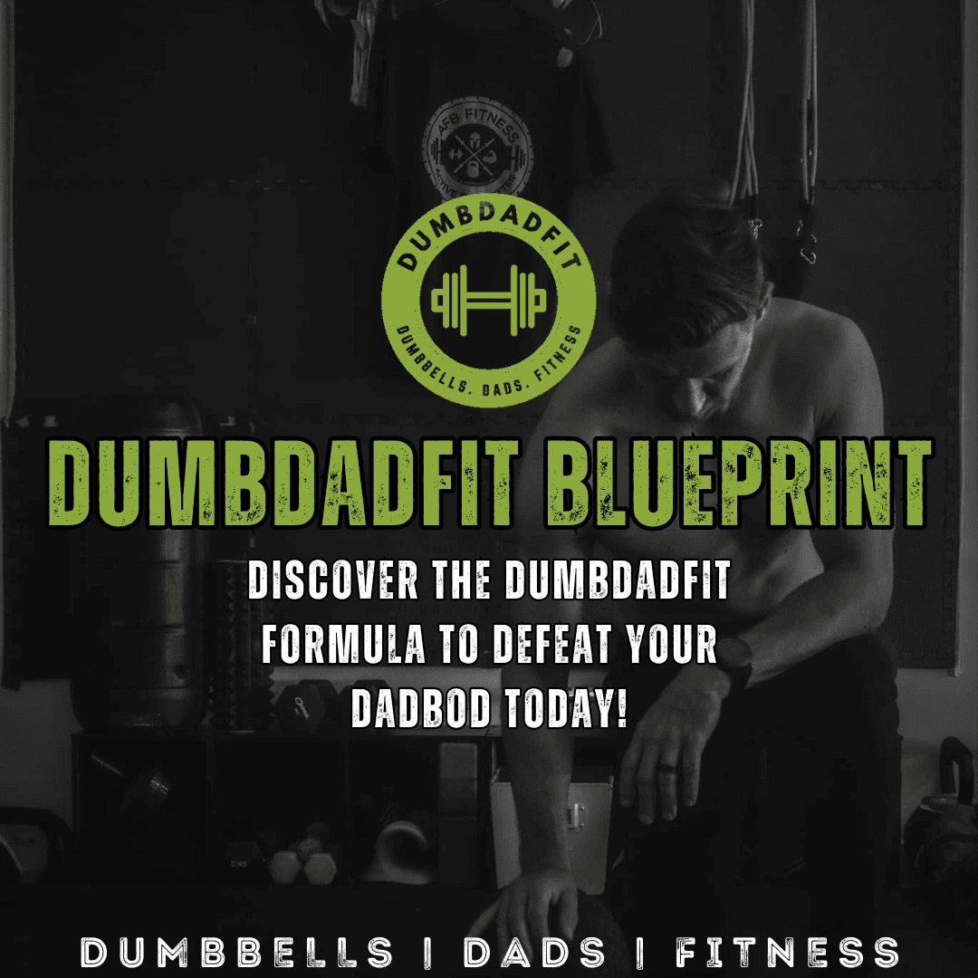 DUMBDADFIT BLUEPRINT