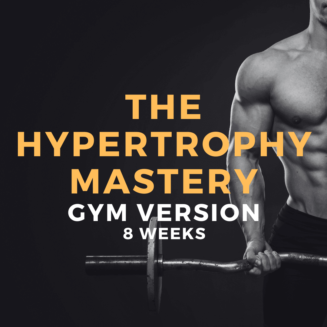 The Hypertrophy Mastery | Gym Version